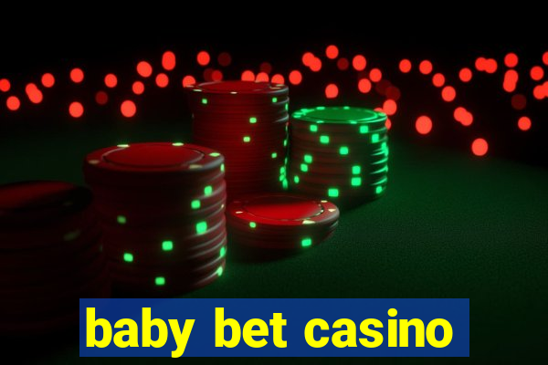 baby bet casino